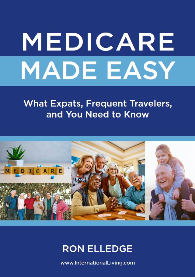 Medicare Made Easy: What Expats, Frequent Travelers, and You Need to Know 