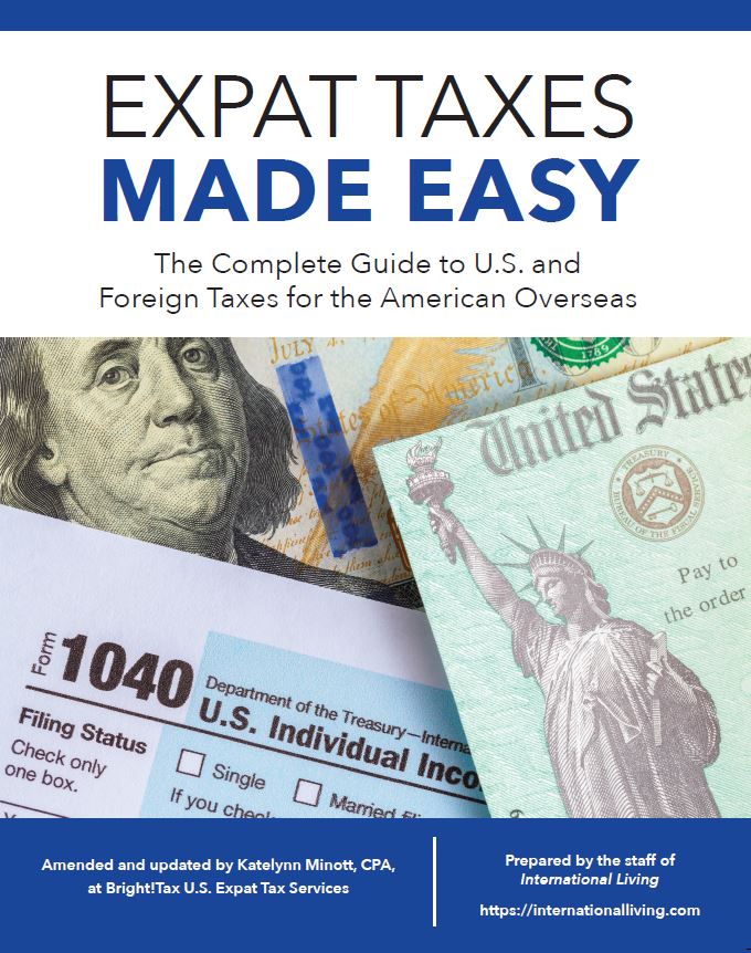 Expat Taxes Made Easy: The Complete Guide to U.S. and Foreign Taxes for the American Overseas